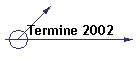 Termine 2002
