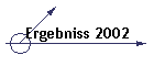 Ergebniss 2002